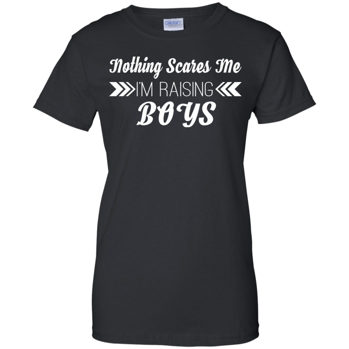Nothing Scares Me - I Am Raising Boy Shirt, Hoodie, Tank - TeeDragons