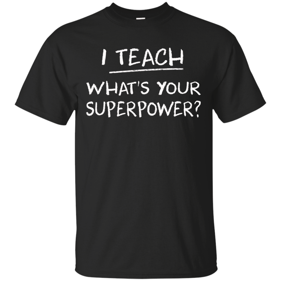 I Teach What Is Your Superpower Shirt, Hoodie, Tank - TeeDragons