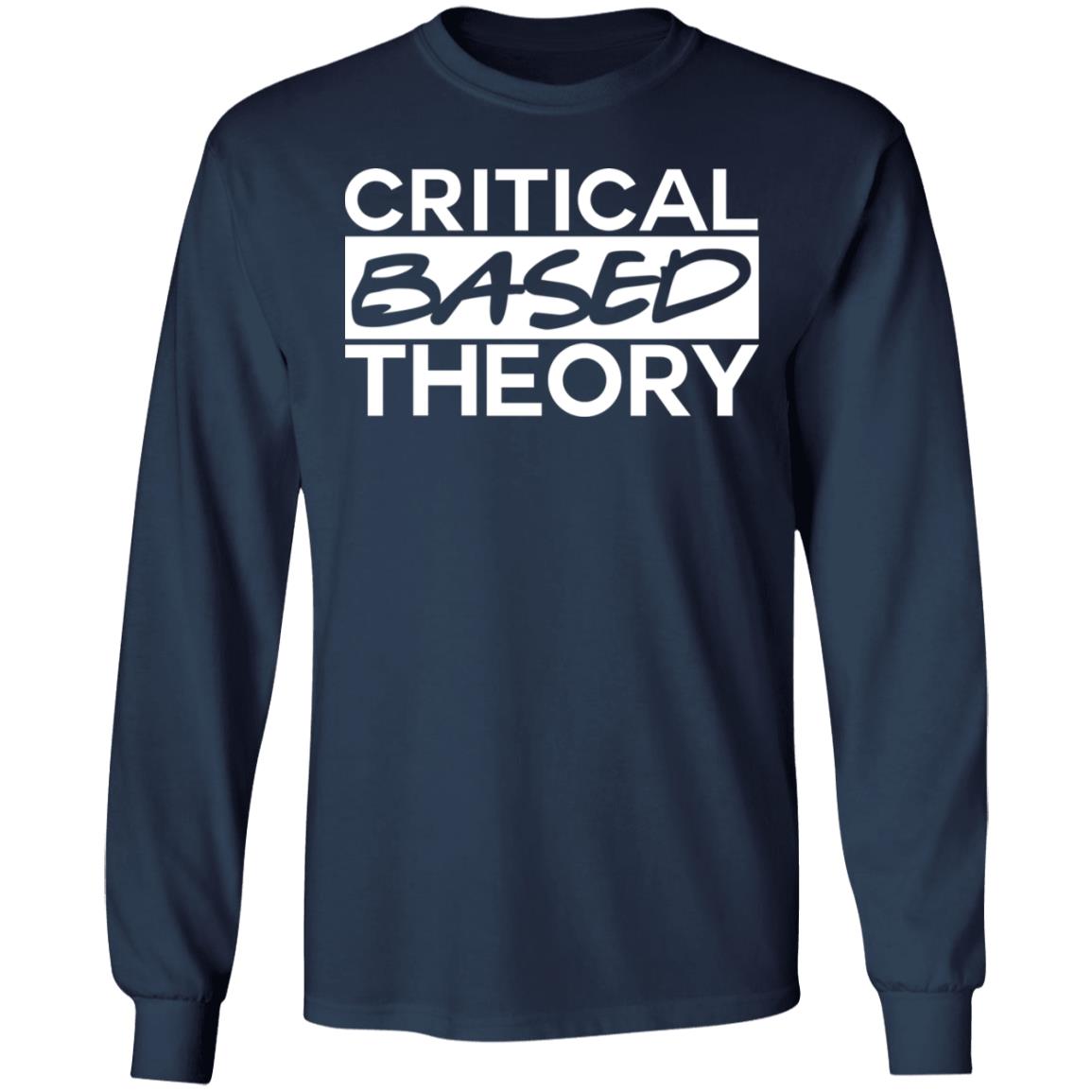 Critical Based Theory Shirt