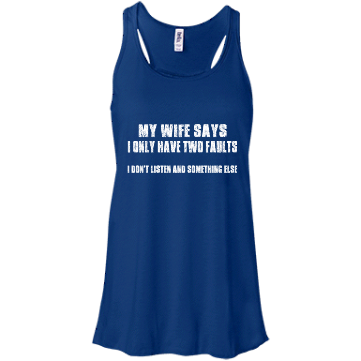 My Wife Says I Only Have Two Faults Shirt, Hoodie - TeeDragons