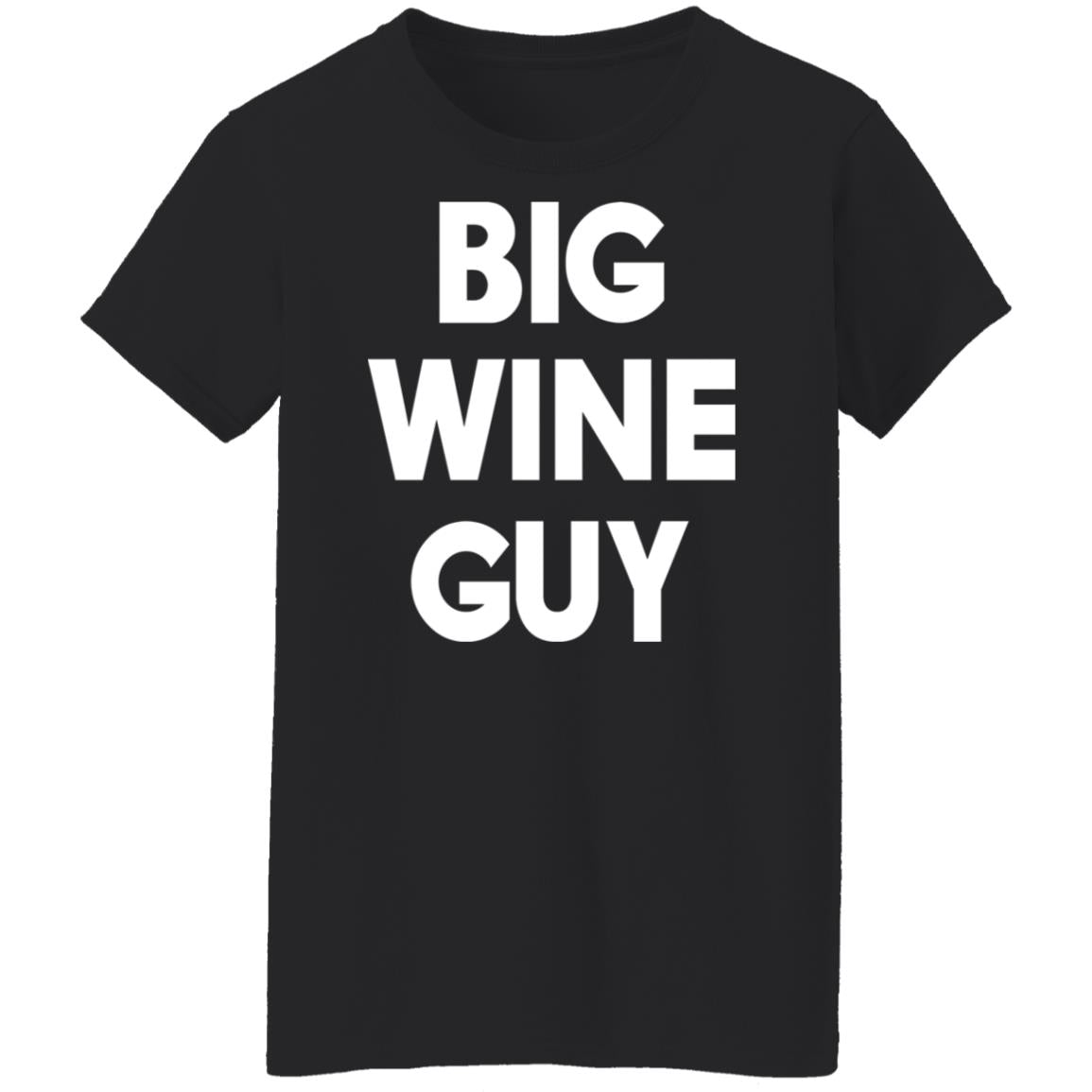 Big wine guy shirt