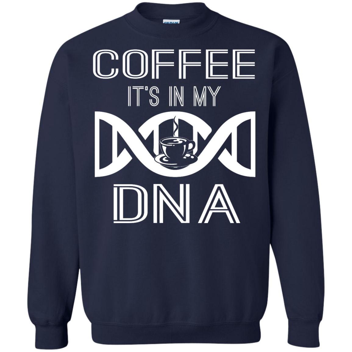Coffee It's In My DNA Shirt, Hoodie, Tank - TeeDragons