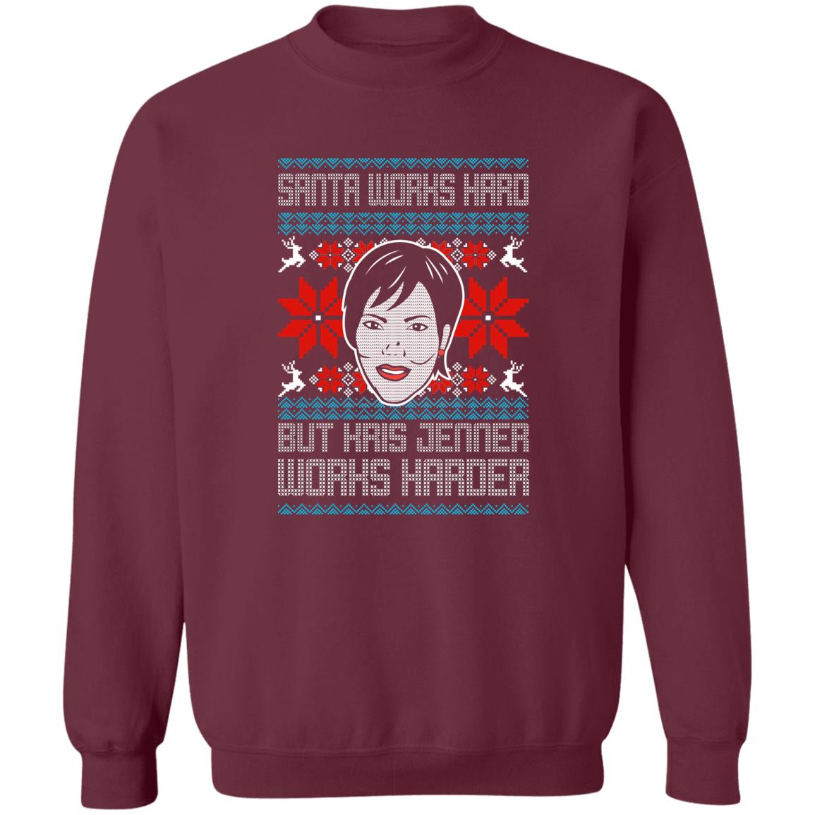Santa Works Hard But Kris Jenner Works Harder Christmas Sweater