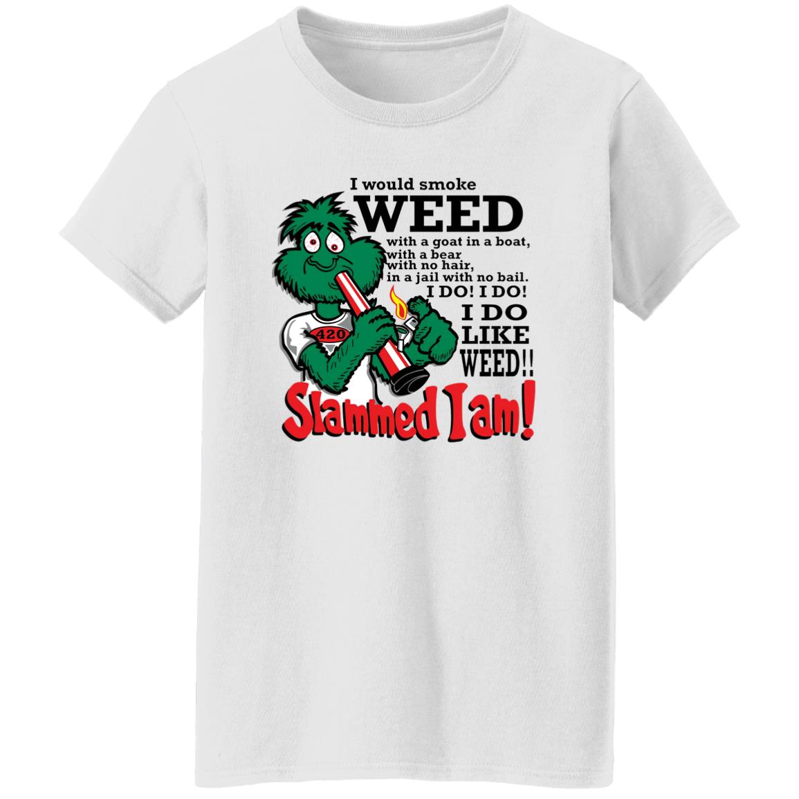 I Would Smoke Weed With A Goat In A Boat With A Bear Shirt