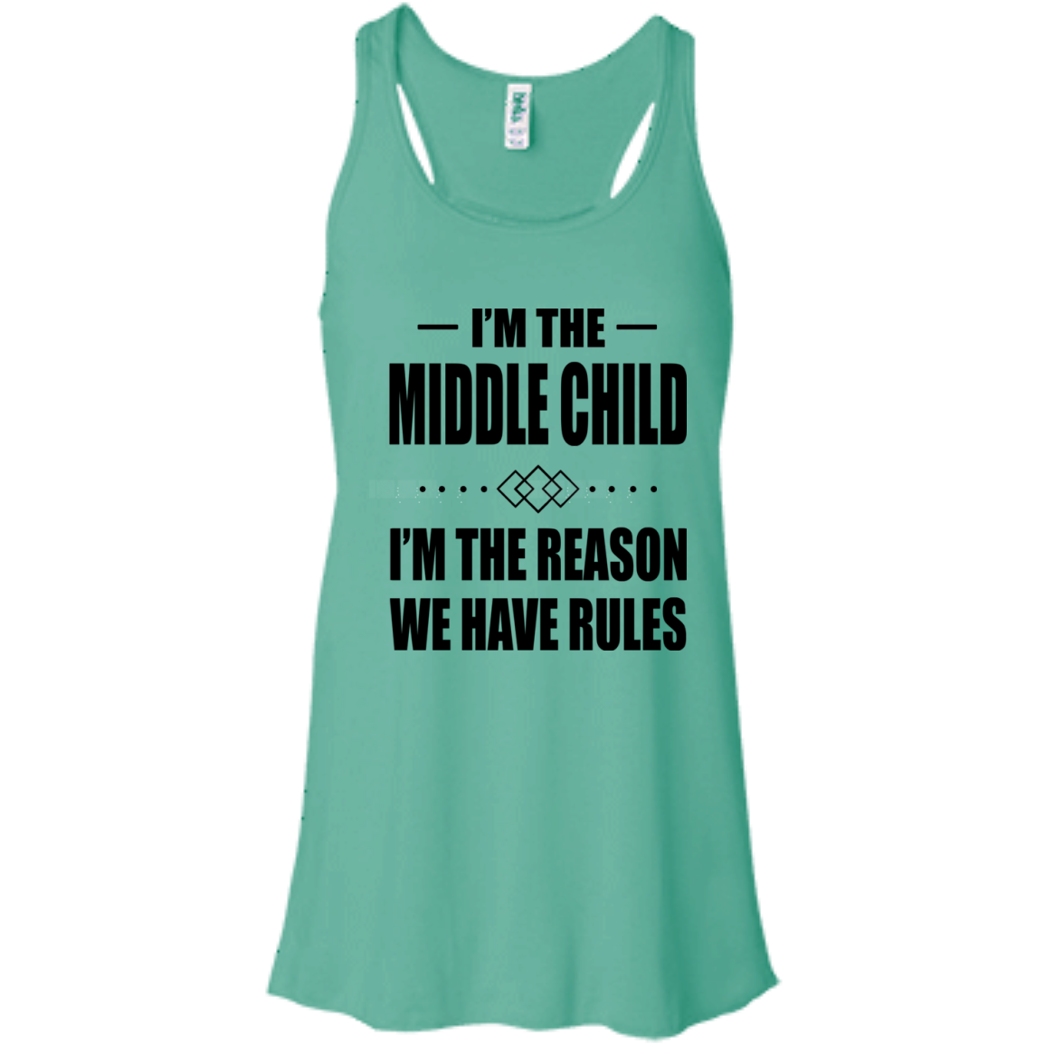 I'm The Middle Child - I'm The Reason We Have Rules T-shirt - TeeDragons