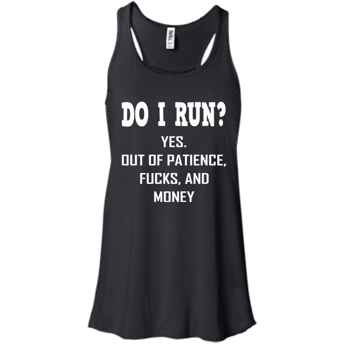 Do I Run? Yes! Out Of Patience Shirt, Hoodie, Tank - TeeDragons