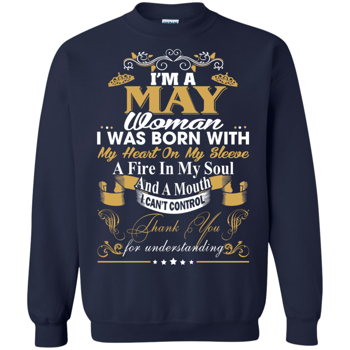 I Am A May Woman - I Was Born With My Heart On My Sleeve T-Shirt - TeeDragons