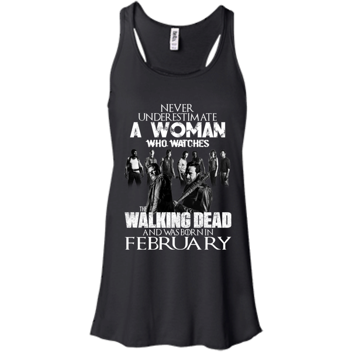 Never Underestimate A Woman Who Watches The Walking Dead And Was Born In February T-Shirt - TeeDragons