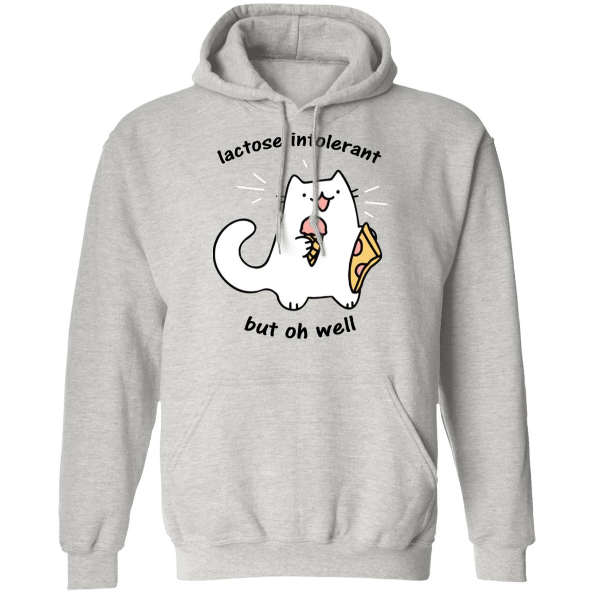 Lactose Intolerant But Oh Well Shirt