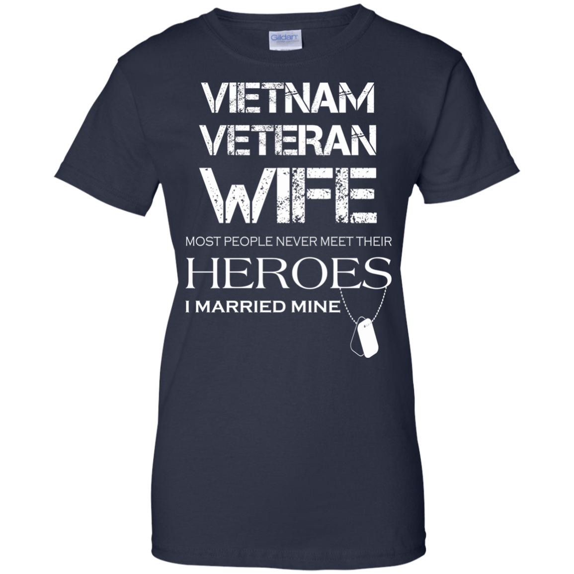 Vietnam Veteran Wife Most People Never Meet Their Heroes T-Shirt - TeeDragons