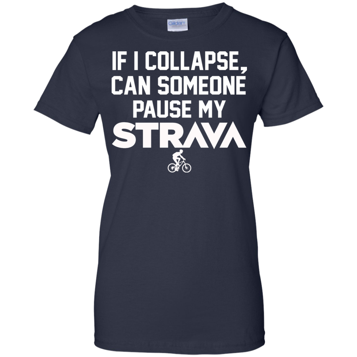 If I Collapse, Can SomeOne Pause My Strava T Shirt, Hoodie, Tank - TeeDragons