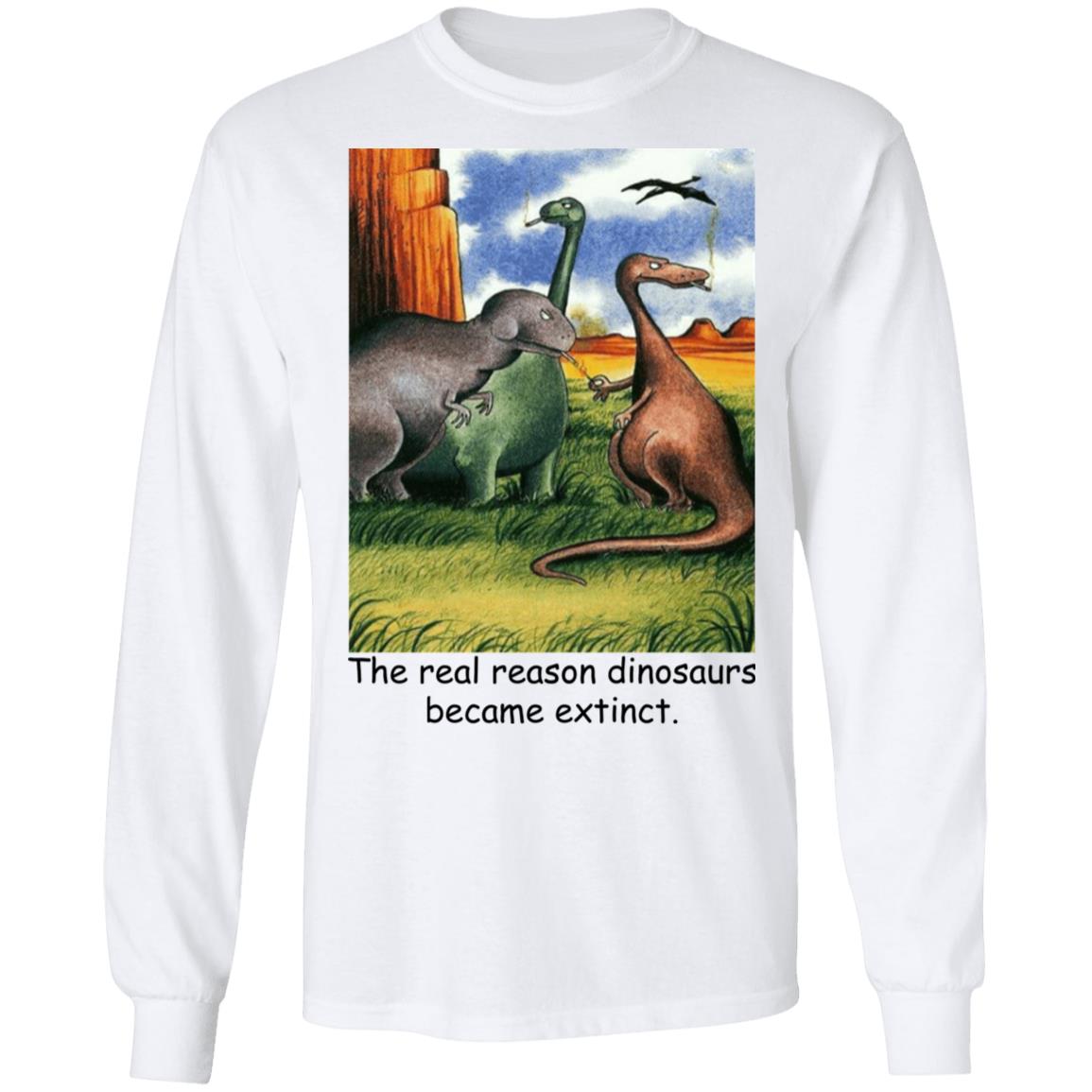 Dinosaurs Smoke - The Real Reason Dinosaurs Became Extinct Shirt