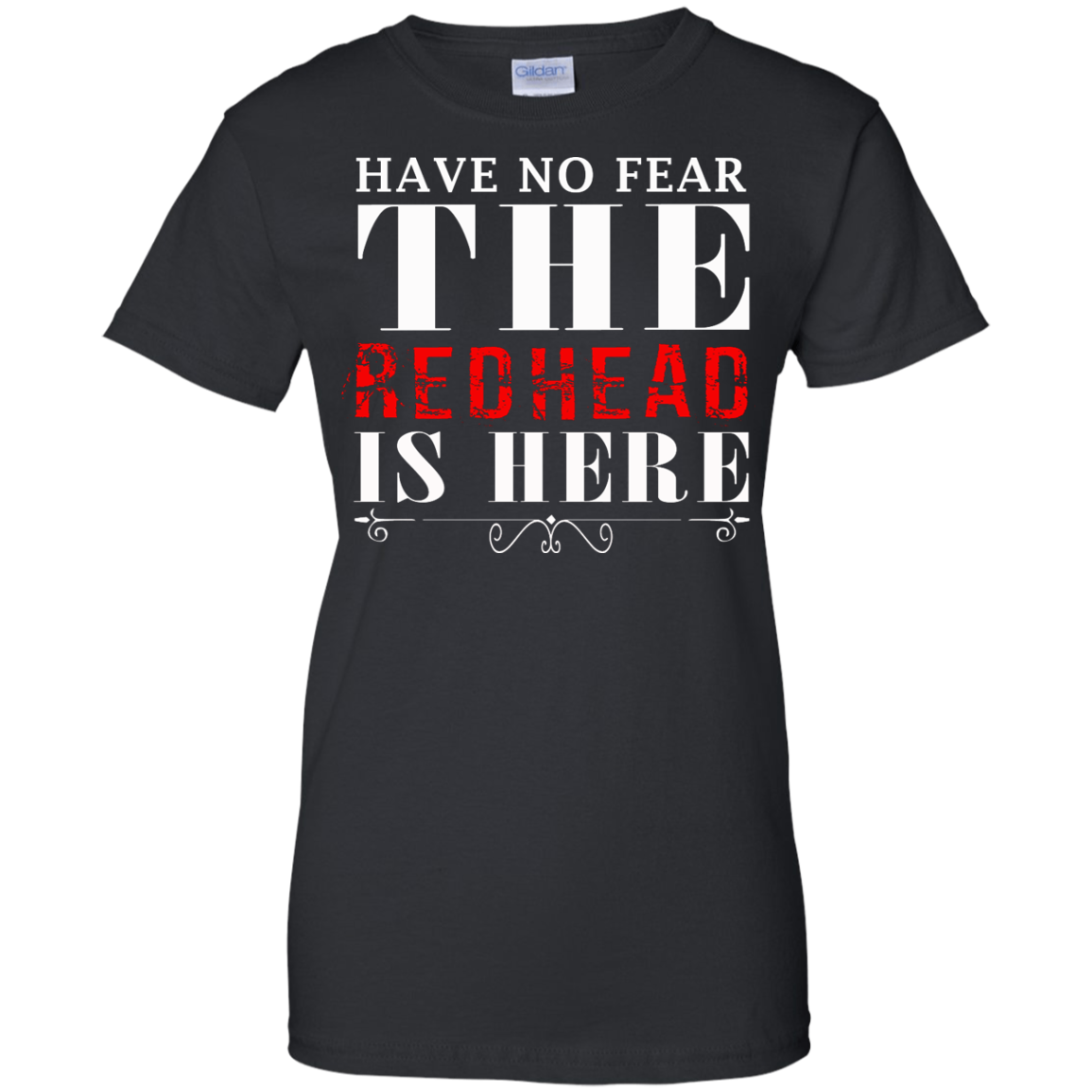 Have No Fear The Redhead Is Here Shirt, Hoodie, Tank - TeeDragons