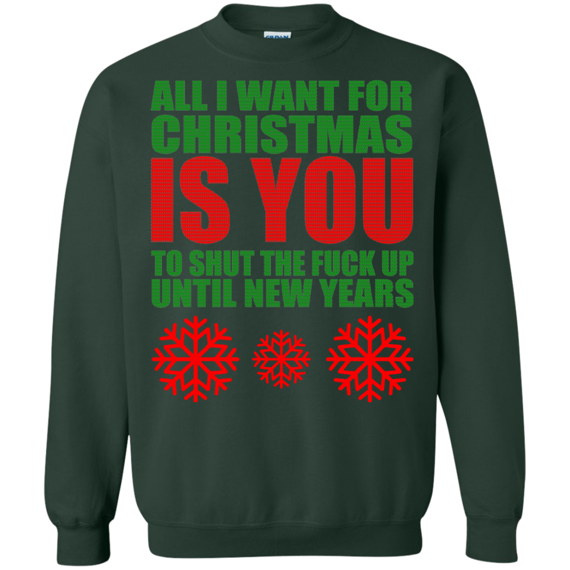 All I Want For Christmas Is You to Shut The Fuck Up Until New Years Sweater - TeeDragons