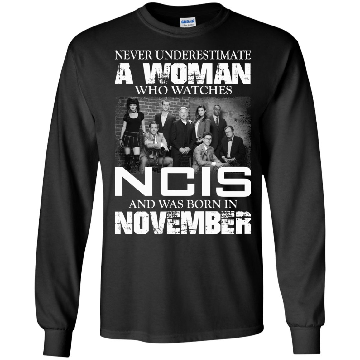Never Underestimate A Woman Who Watches NCIS And Was Born In November T-Shirt - TeeDragons