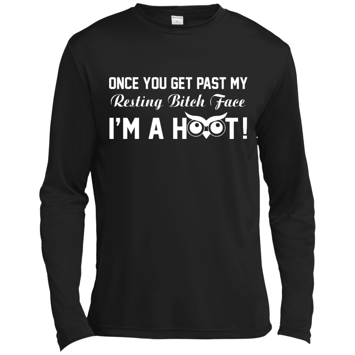 Once You Get Past My Resting Bitch Face I'm A Hoot Shirt, Hoodie, Tank - TeeDragons