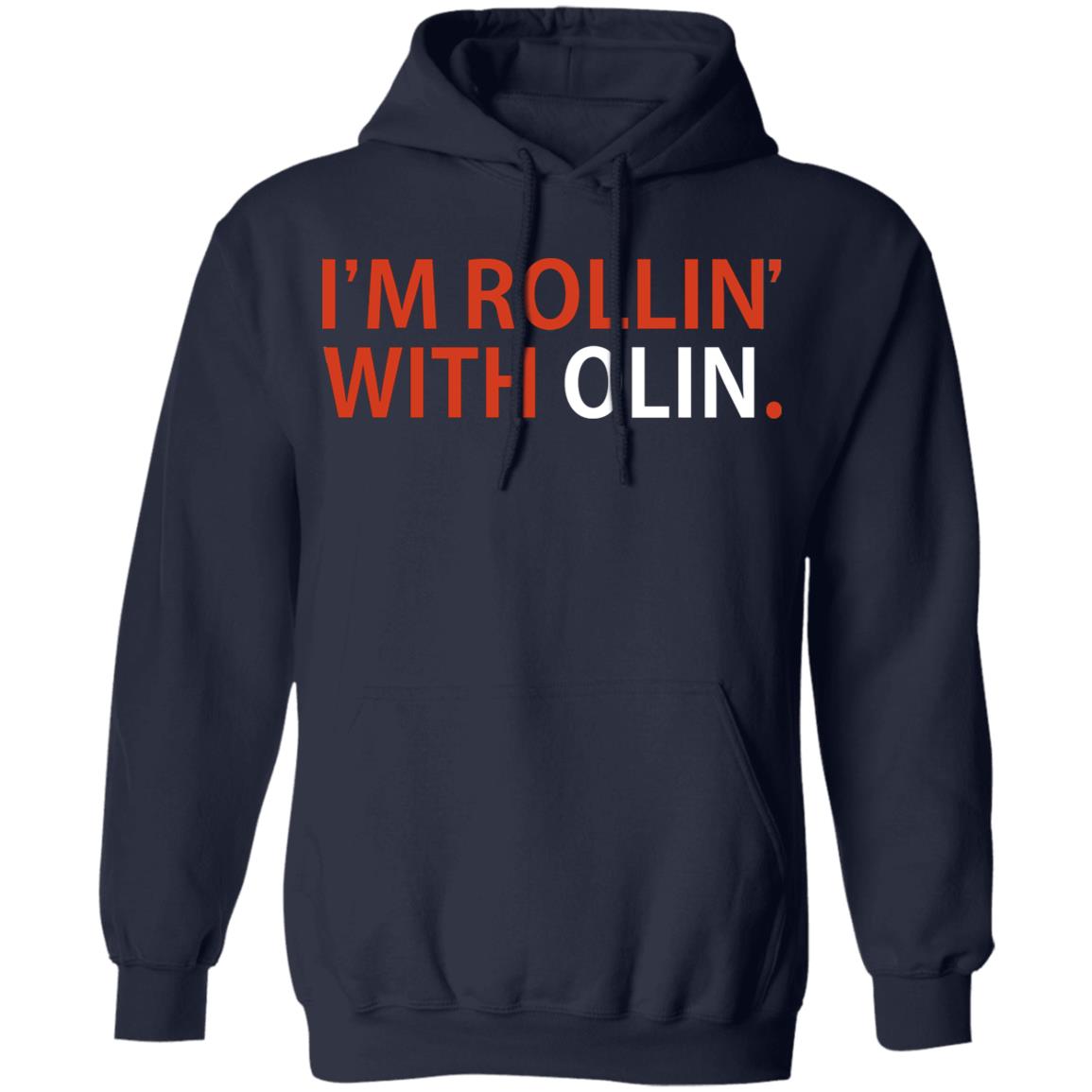 I'm Rollin' With Olin Shirt