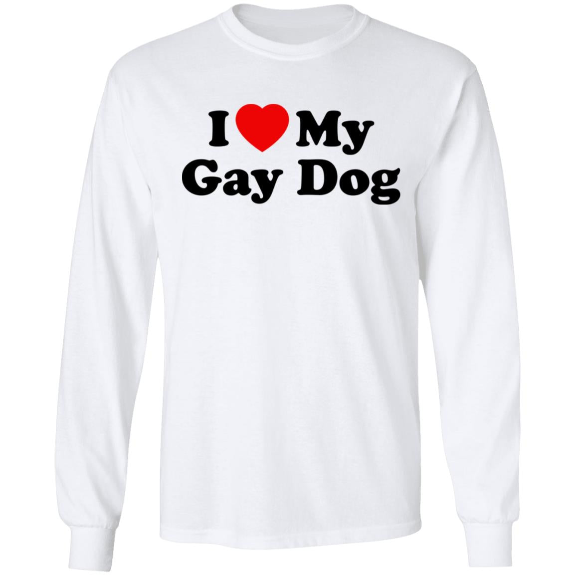 I Love My Gay Dog Shirt