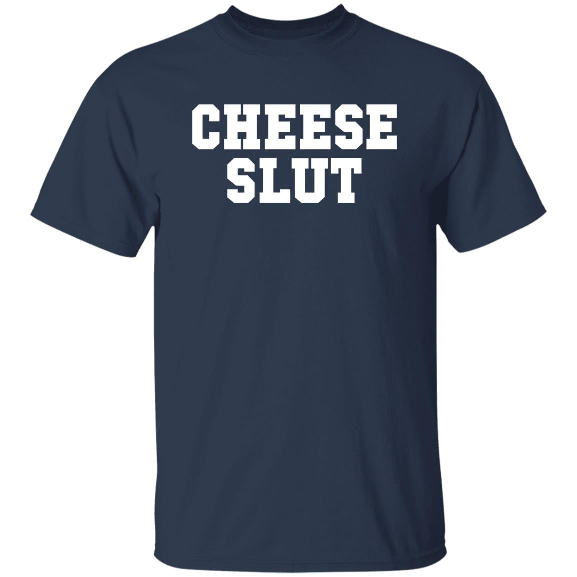 Cheese Slut Shirt