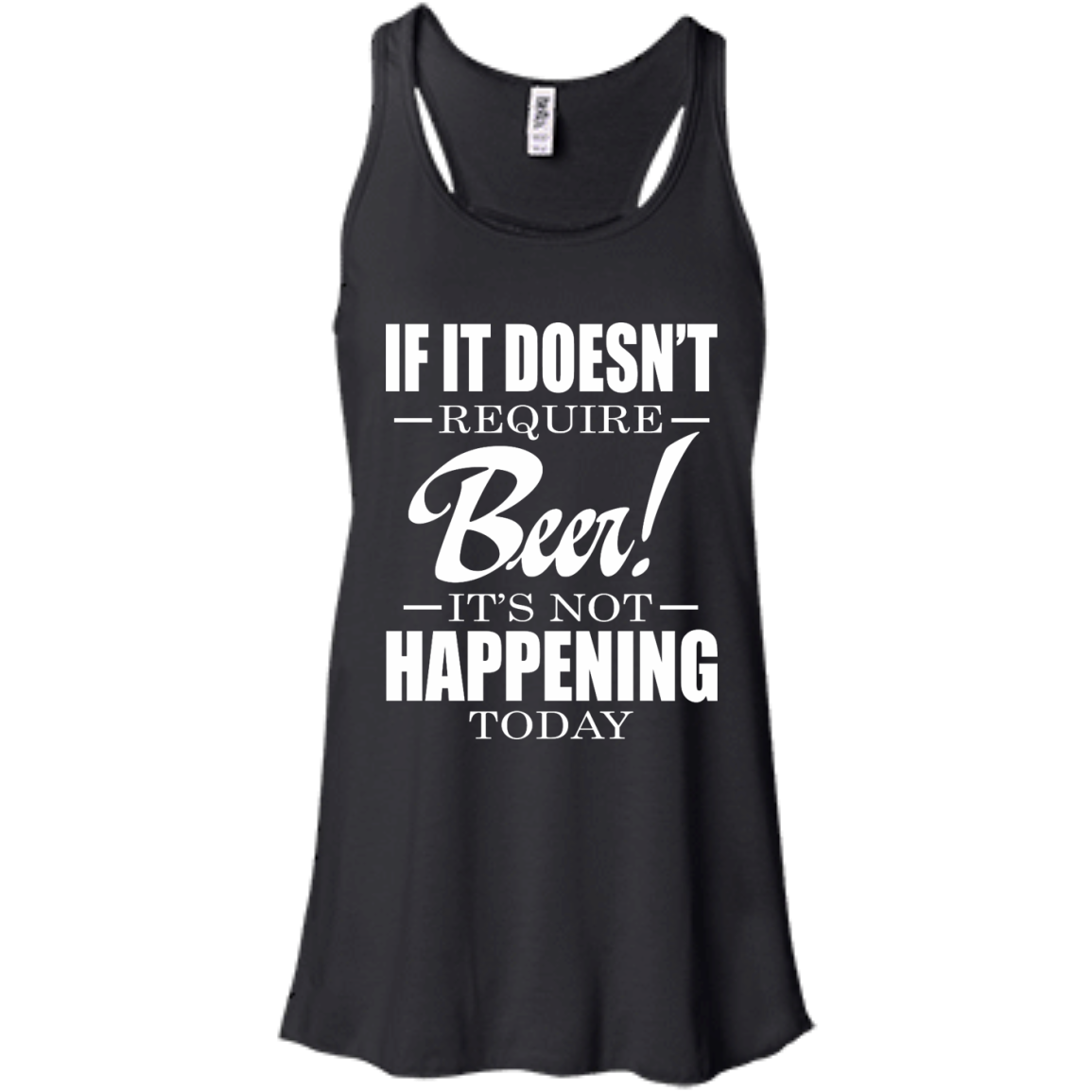 If It Doesn't Require Beer - It's Not Happening Today Shirt, Hoodie - TeeDragons