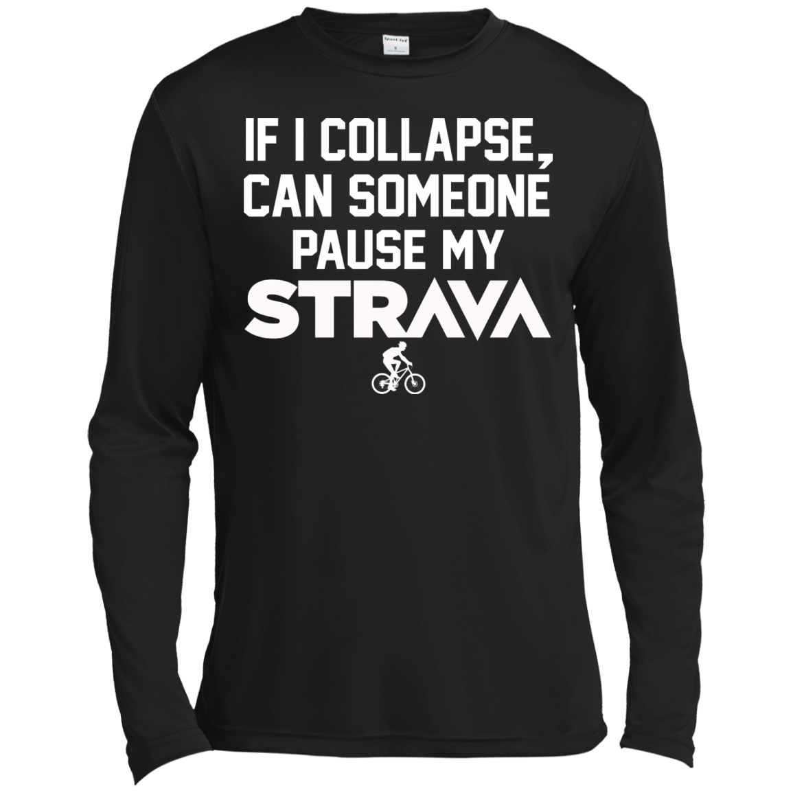 If I Collapse, Can SomeOne Pause My Strava T Shirt, Hoodie, Tank - TeeDragons
