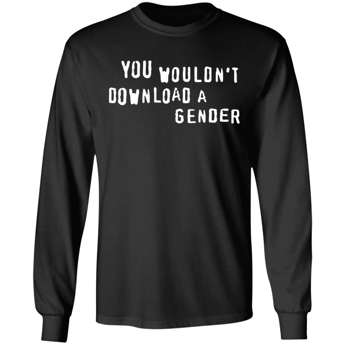 You Wouldn't Download A Gender Shirt