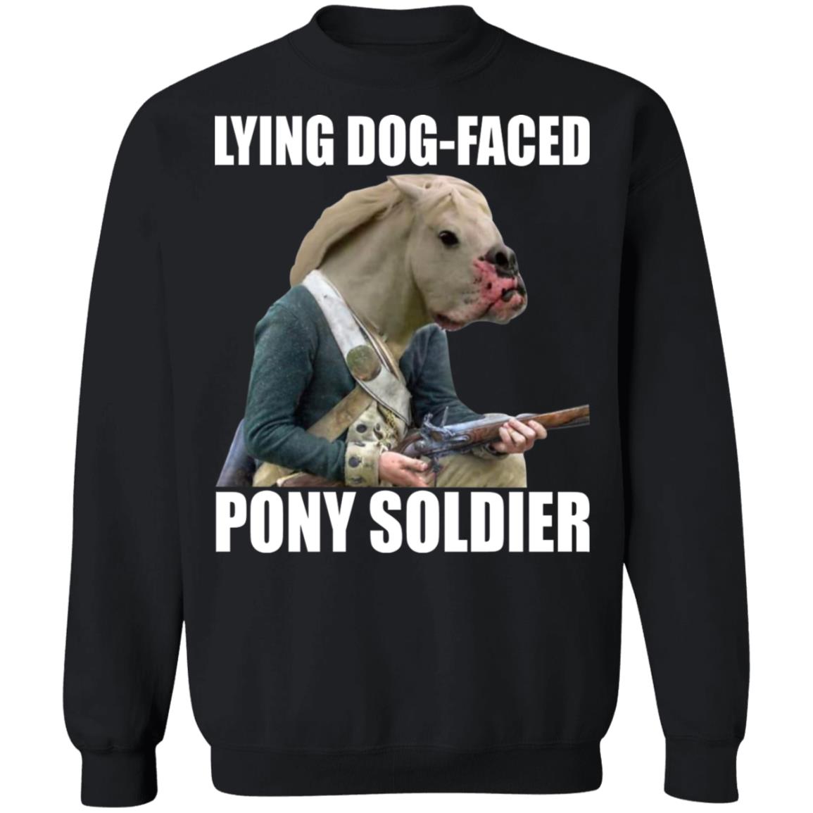 Lying Dog Faced Pony Soldier Shirt
