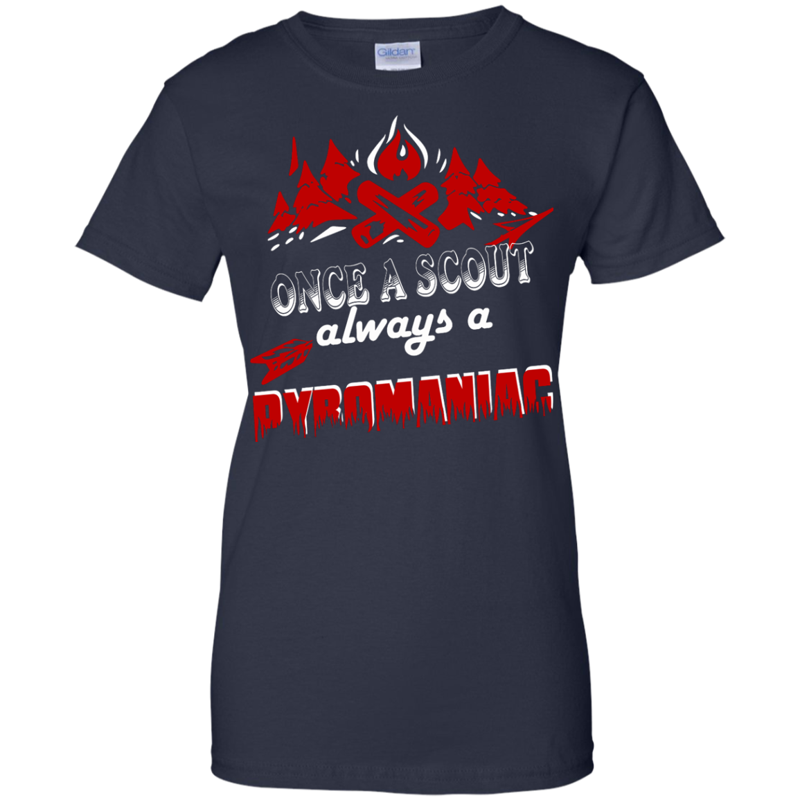 Once A Scout Always A Pyromaniac Shirt, Hoodie, Tank - TeeDragons