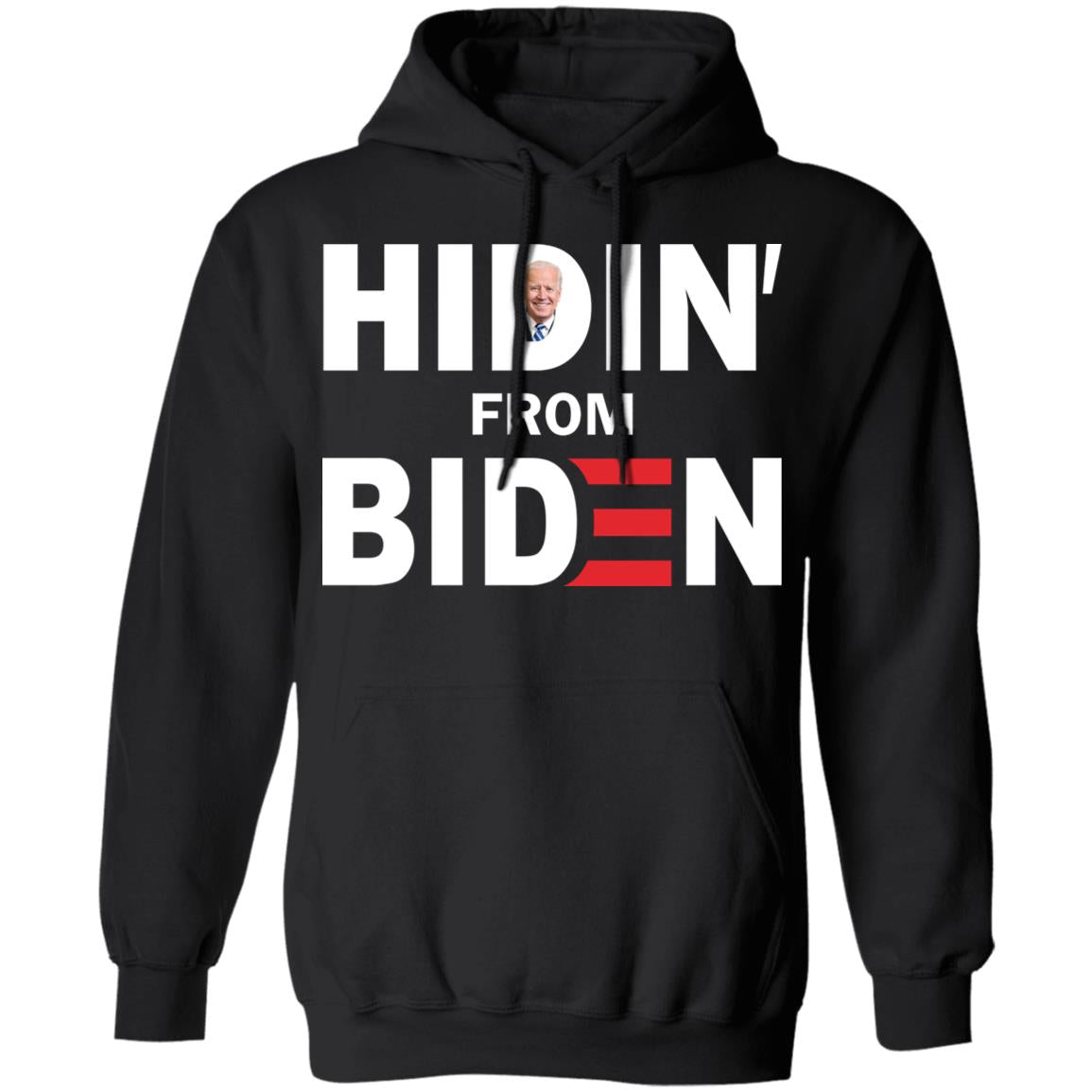 Hidin' From Biden Shirt - TeeDragons
