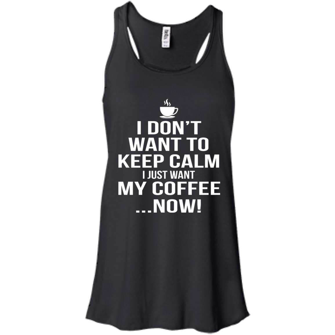 I Don't Want to Keep Calm - I Just Want My Coffee Now Shirt, Hoodie, Tank - TeeDragons