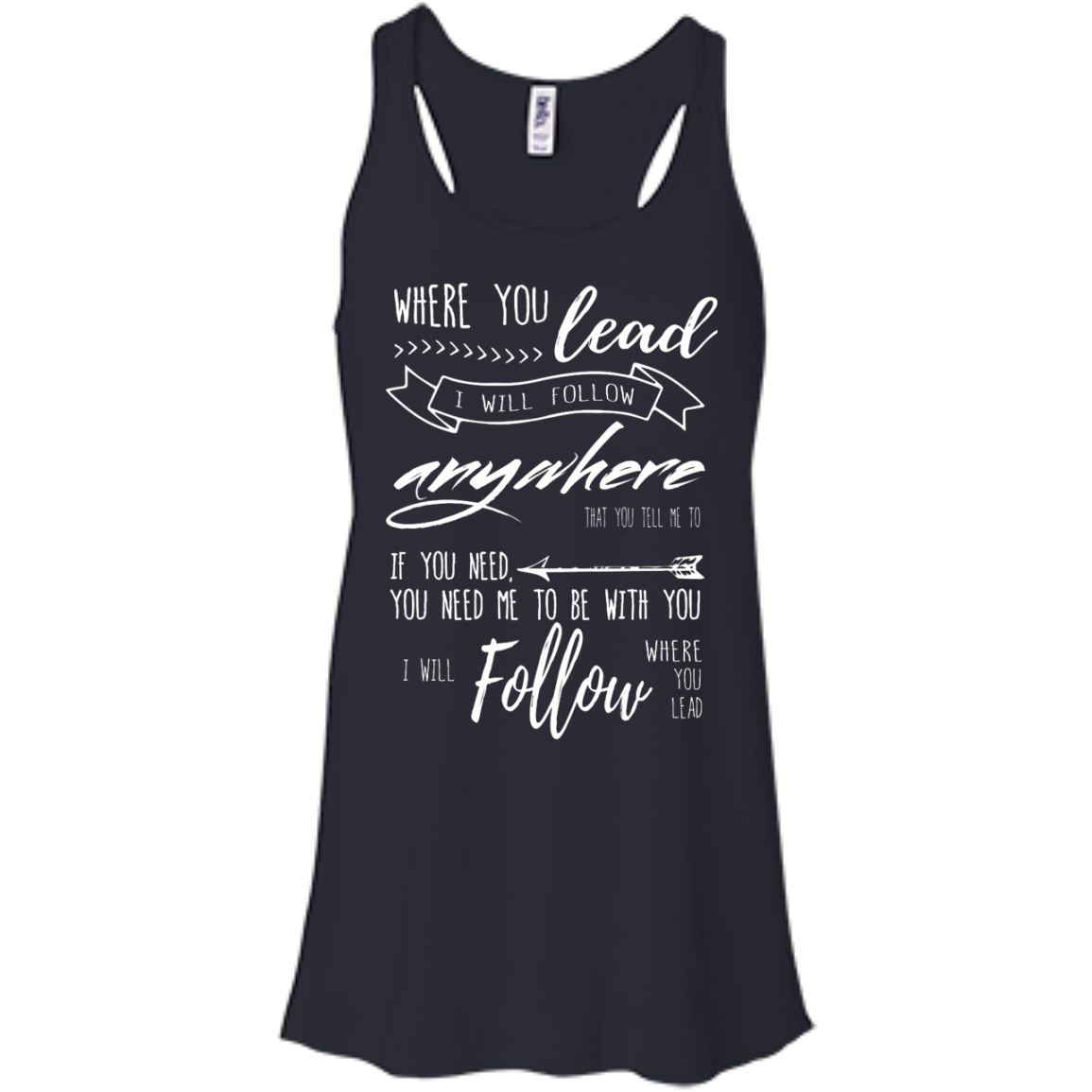 Where You Lead, I Will Follow T-Shirt, Hoodie, Tank - TeeDragons