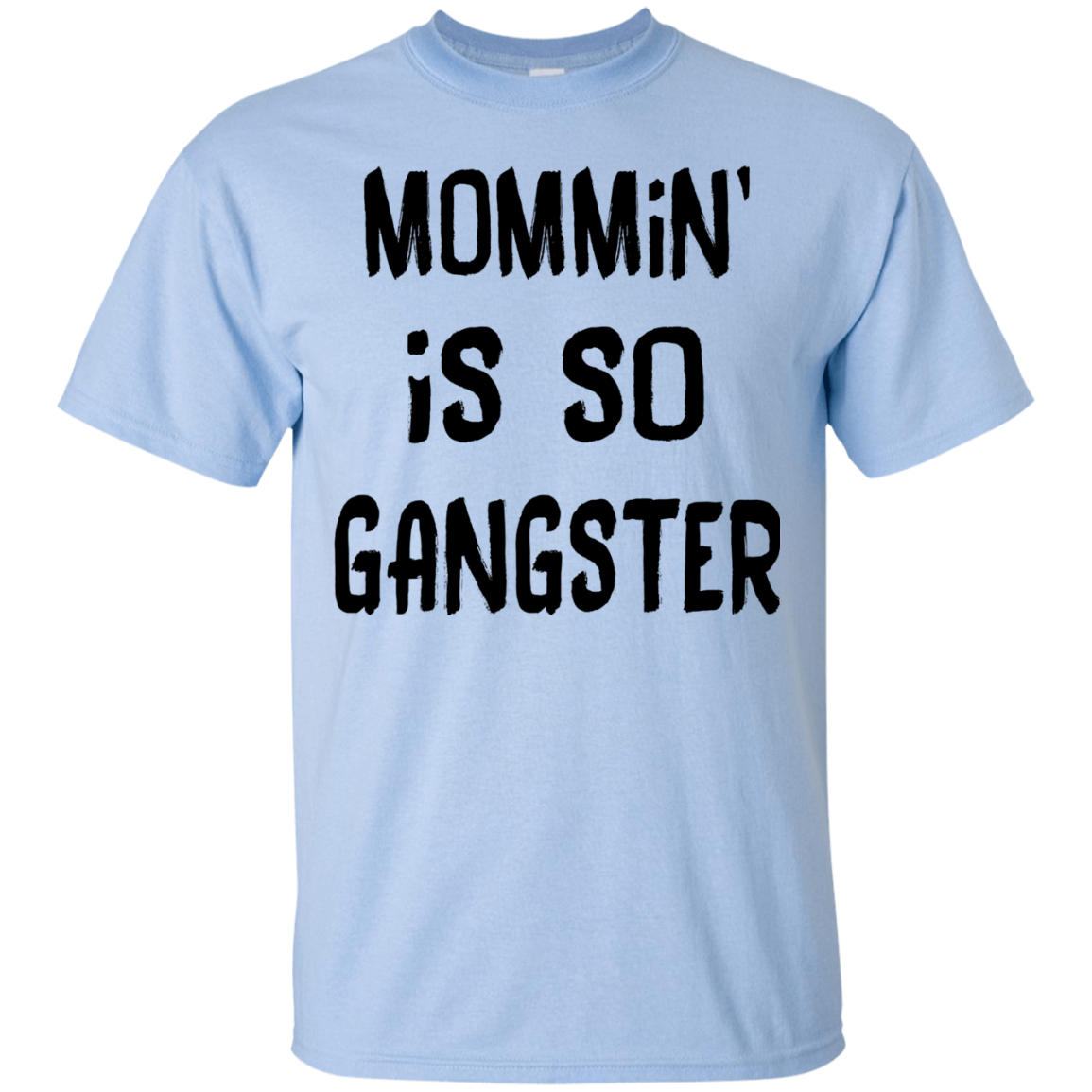 Mommin' Is So Gangster Shirt, Hoodie, Tank - TeeDragons
