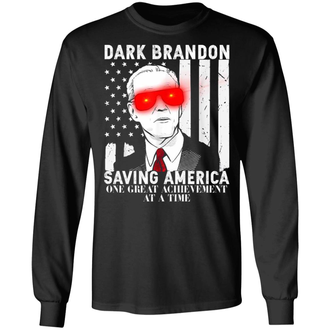 Dark Brandon Saving America One Great Achievement At A Time Shirt