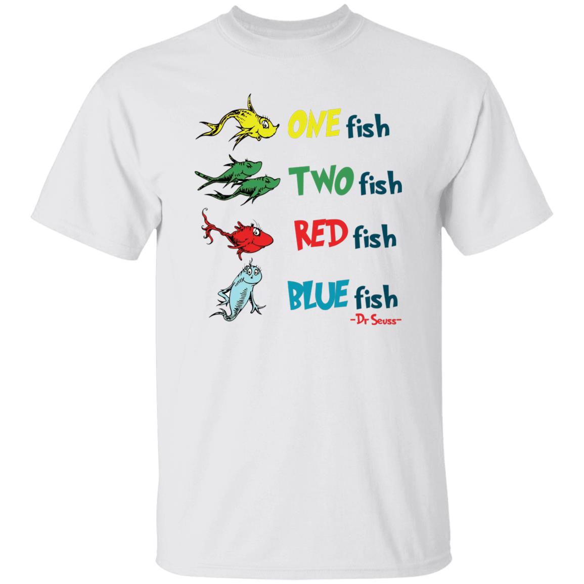 One Fish Two Fish Red Fish Blue Fish Dr Seuss Shirt