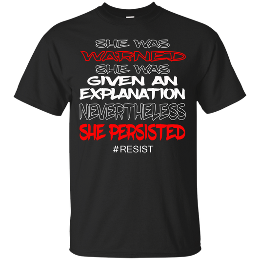Nevertheless, She Persisted - She Was Warned She Was Given An Explanation Shirt, Hoodie - TeeDragons