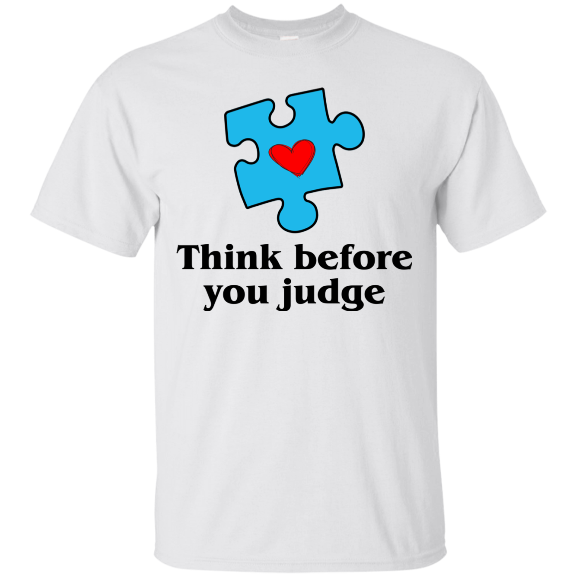 Think Before You Judge Shirt, Hoodie, Tank - TeeDragons