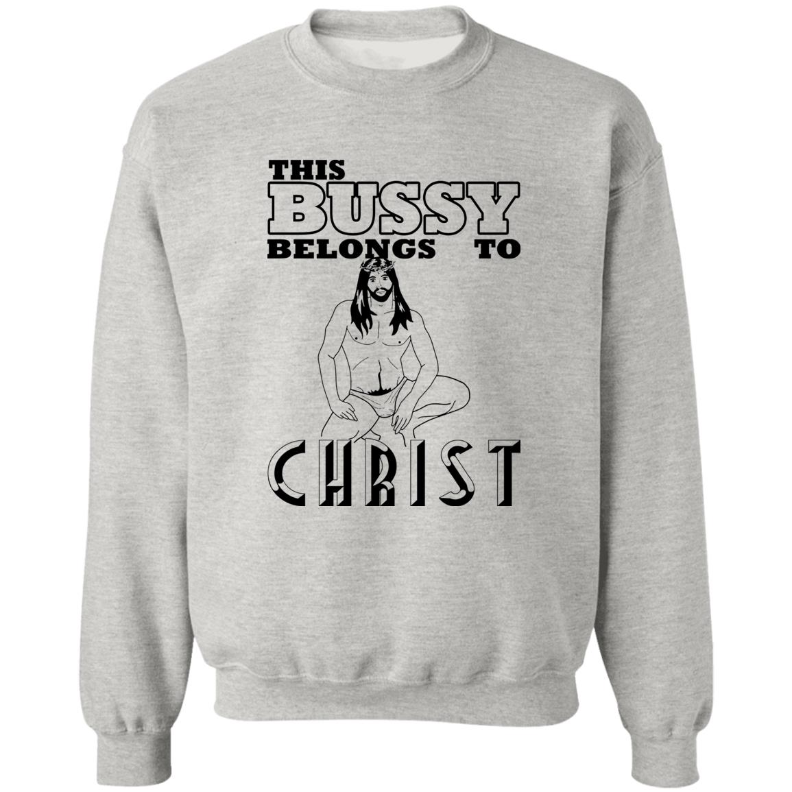 This Bussy Belongs To Christ Shirt