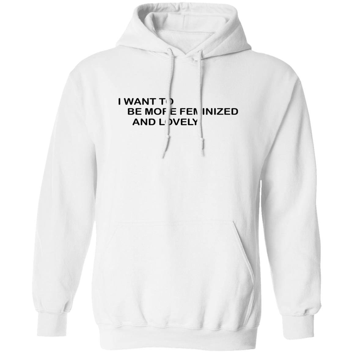 I Want To Me More Feminized And Lovely Shirt