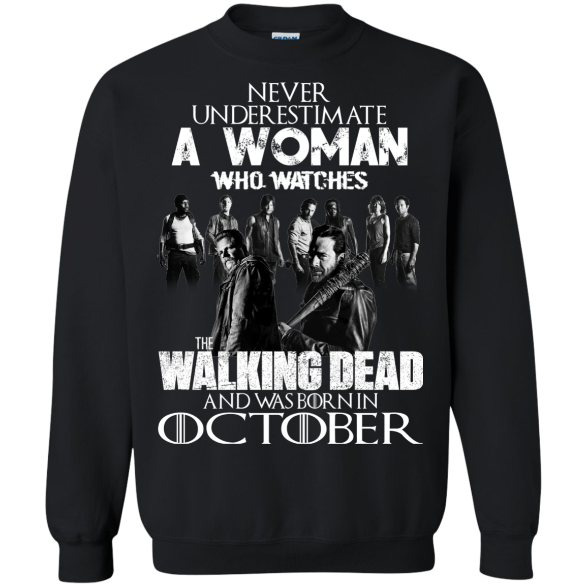 Never Underestimate A Woman Who Watches The Walking Dead And Was Born In October T-Shirt - TeeDragons