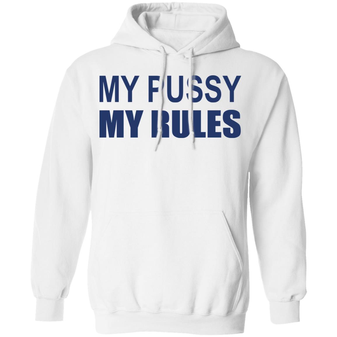 My Pussy My Rules Shirt - TeeDragons