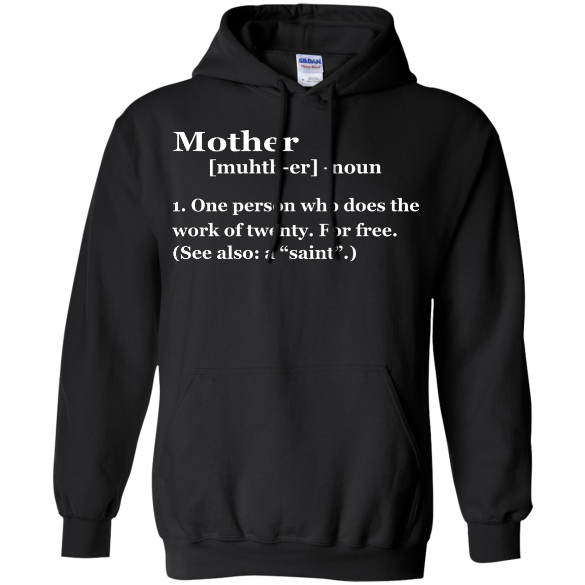 Mother Definition - One Person Who Does The Work Of Twenty Shirt, Hoodie - TeeDragons
