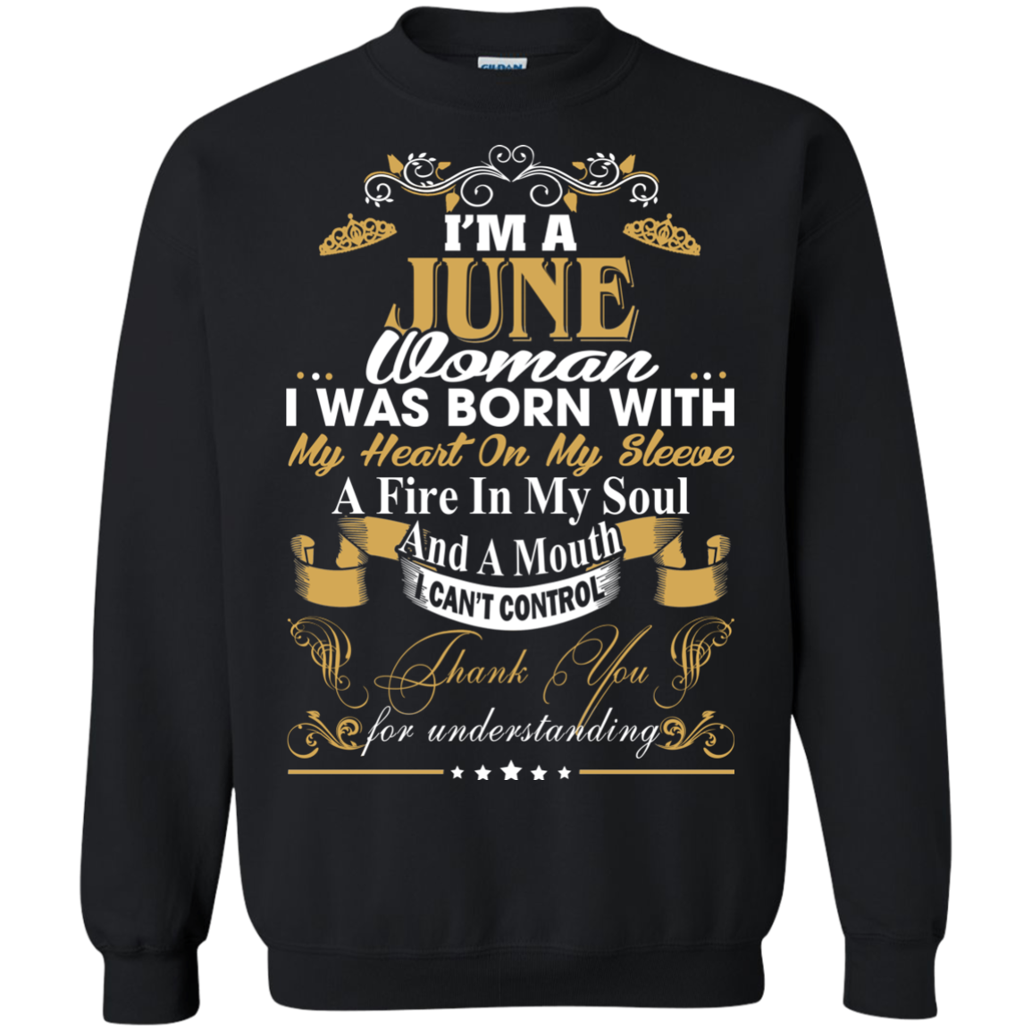 I Am A June Woman - I Was Born With My Heart On My Sleeve T-Shirt - TeeDragons