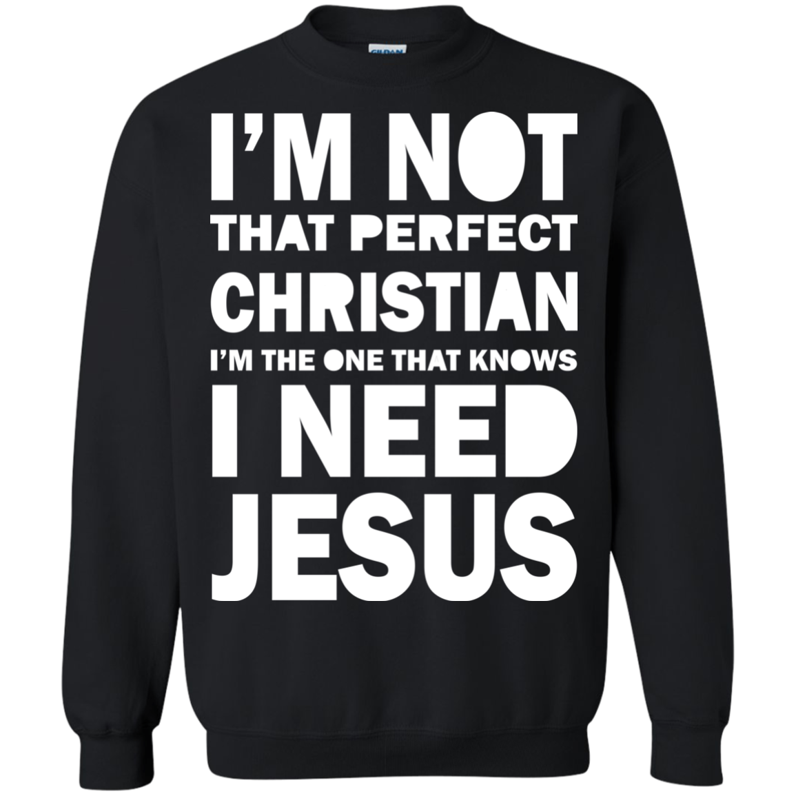 I Am Not That Perfect Christian - I Need Jesus Shirt, Hoodie - TeeDragons