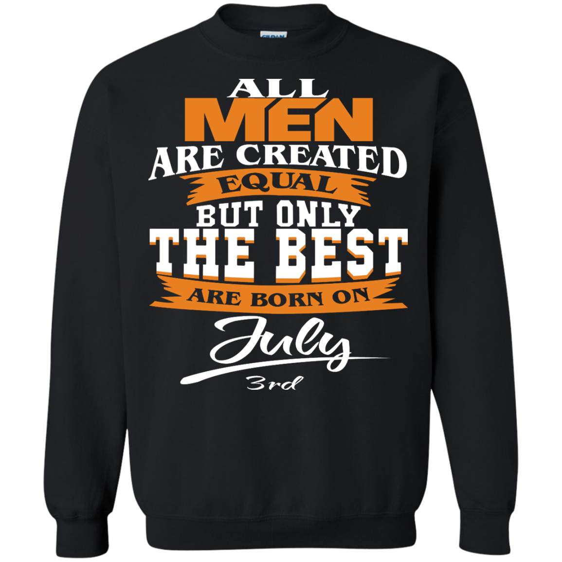 All Men Are Created Equal But Only The Best Are Born On July 3rd Shirt - TeeDragons