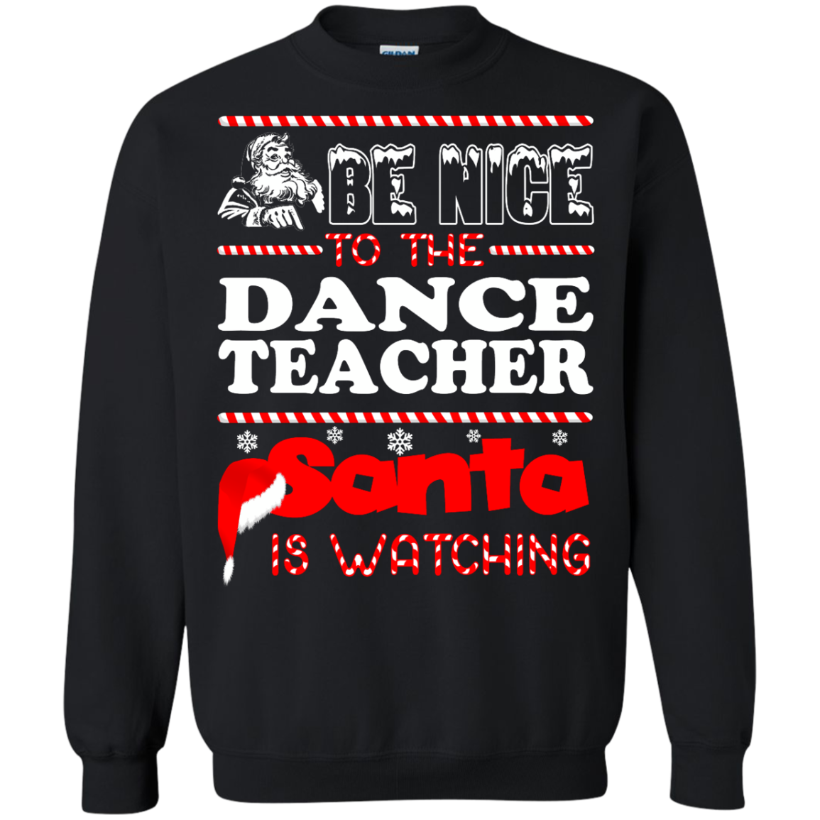 Be Nice To The Dance Teacher Santa Is Watching Shirt, Hoodie, Tank - TeeDragons