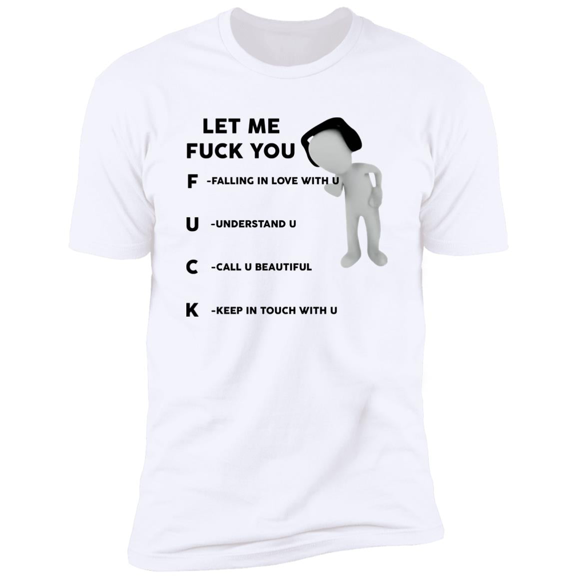 Let Me F-ck You Falling In Love With U Shirt