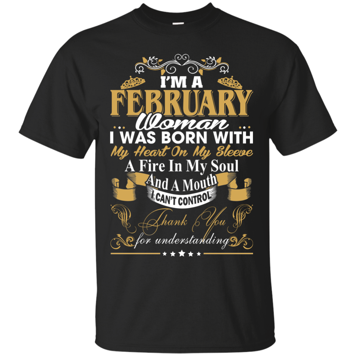 I Am A February Woman - I Was Born With My Heart On My Sleeve T-Shirt - TeeDragons