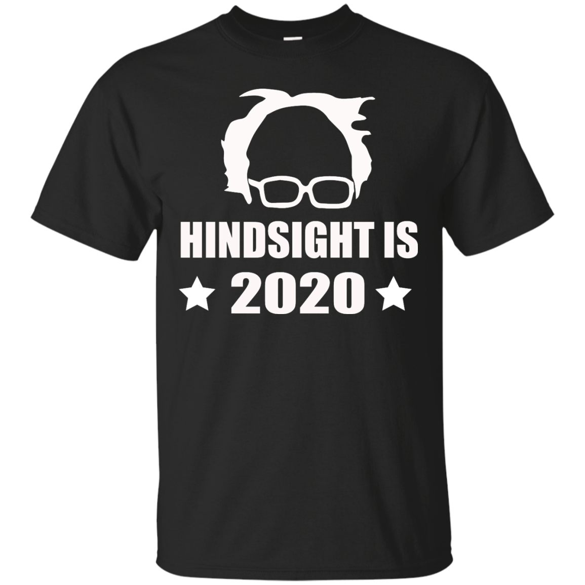 Hindsight is 2020 - Bernie Sanders Shirt - TeeDragons