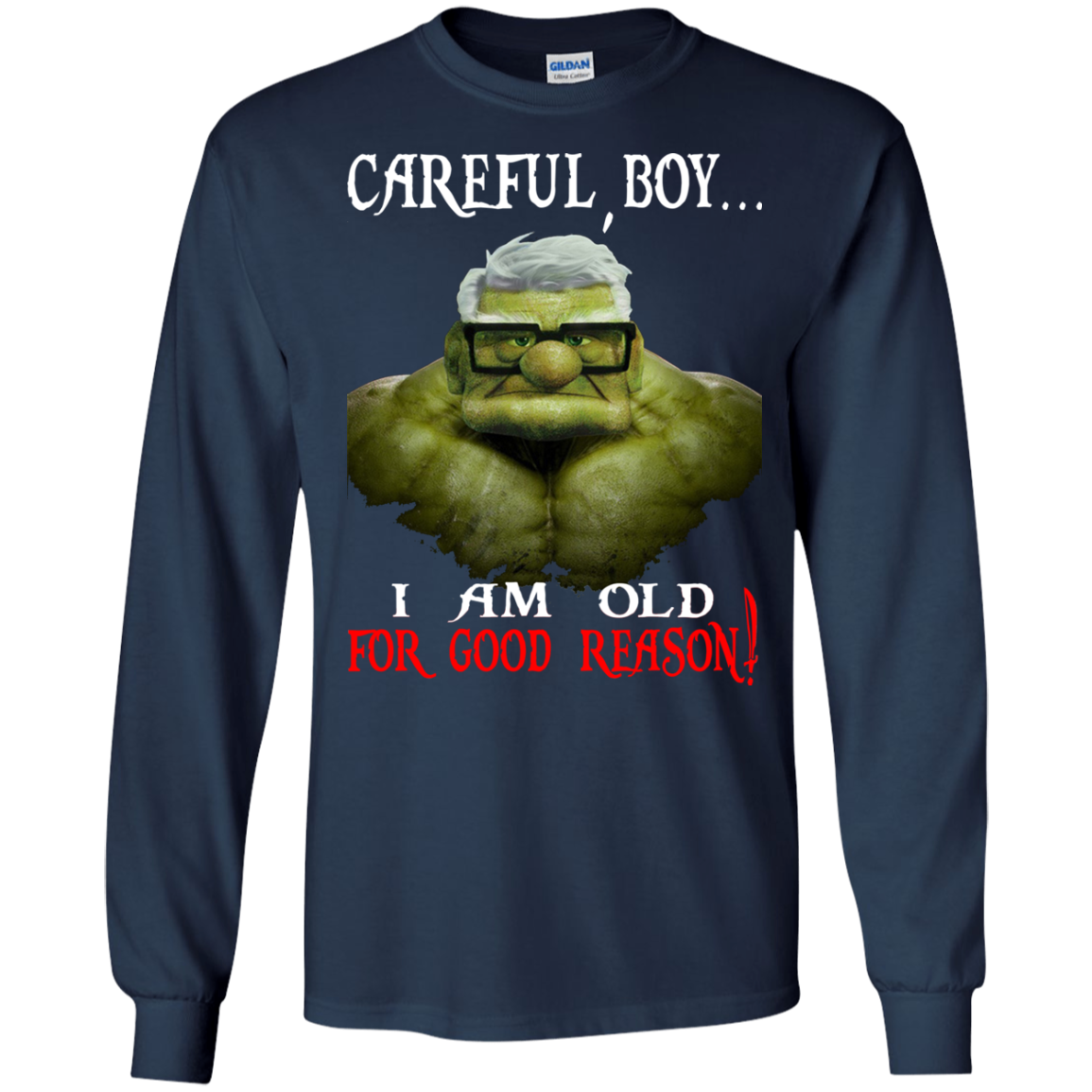 Hulk - Careful Boy, I Am Old For Good Reason Shirt, Hoodie - TeeDragons
