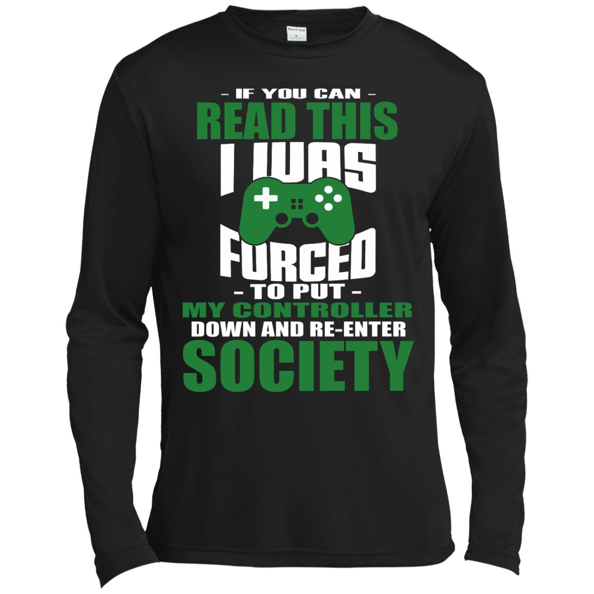 If You Can Read This I Was Forced To Put My Controller Down And Re-Enter Society Shirt - TeeDragons